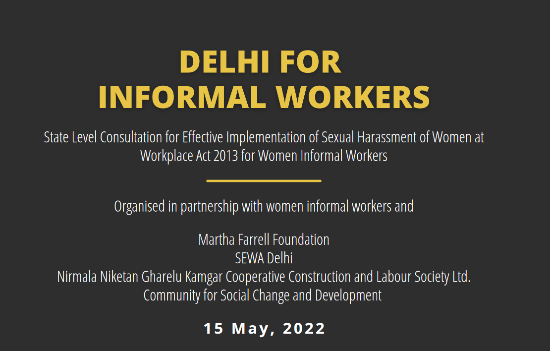 State Level Consultation on Strengthening the PoSH Act, 2013 with and by women informal workers