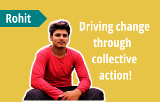 Rohit: Empowering communities by changing mindsets